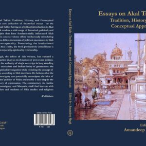 Essays on Akal Takht: Tradition, History, and Conceptual appraisals