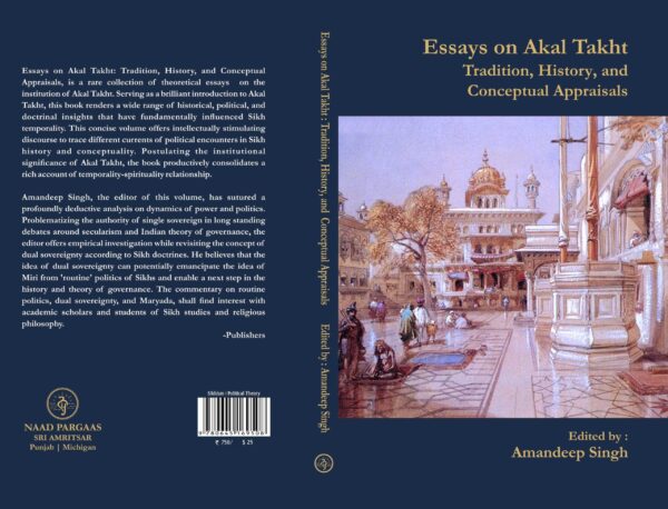 Essays on Akal Takht: Tradition, History, and Conceptual appraisals